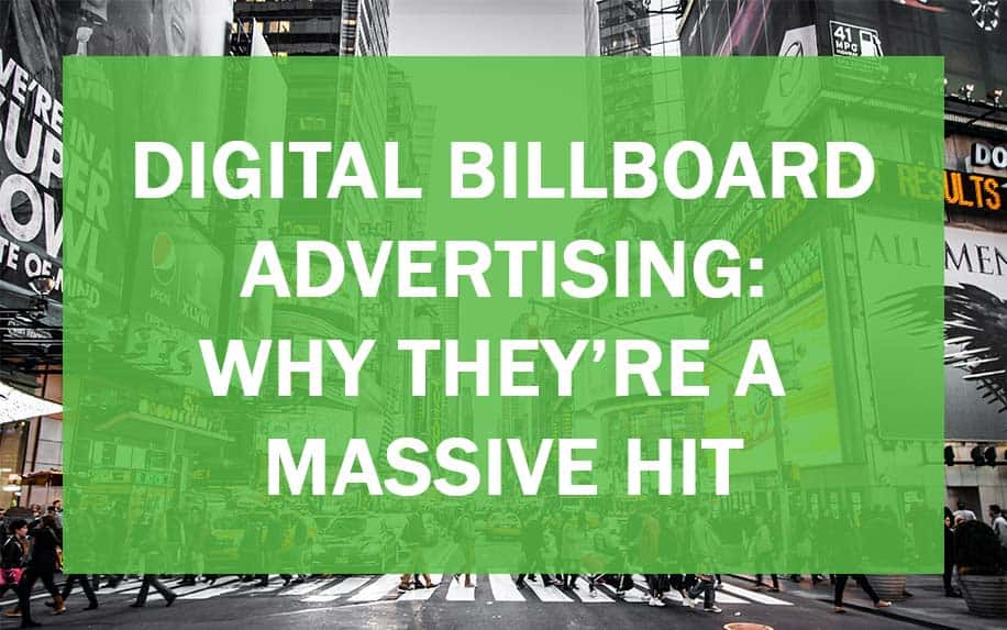 Digital Billboard Advertising: Why They’re a Massive Hit