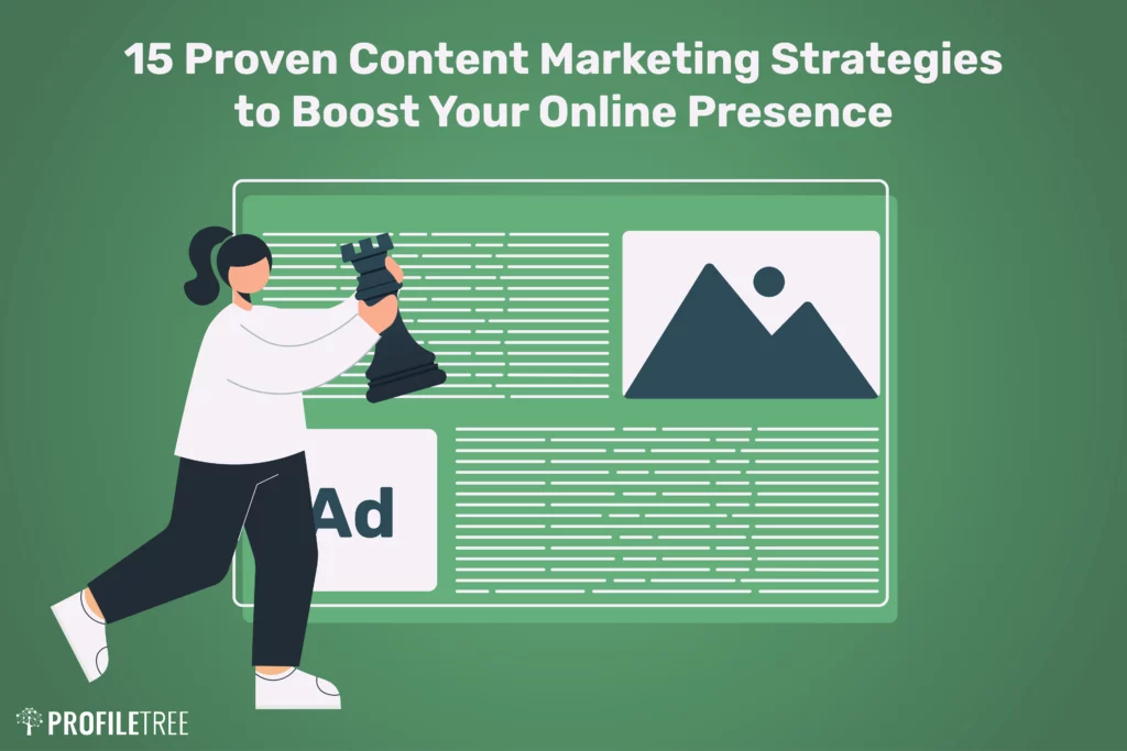 15 Proven Content Marketing Strategies to Boost Your Online Presence