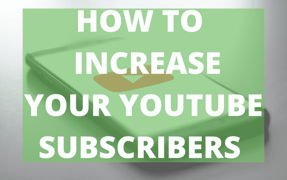 How to increase your YouTube channel - Increase YouTube Subscribers