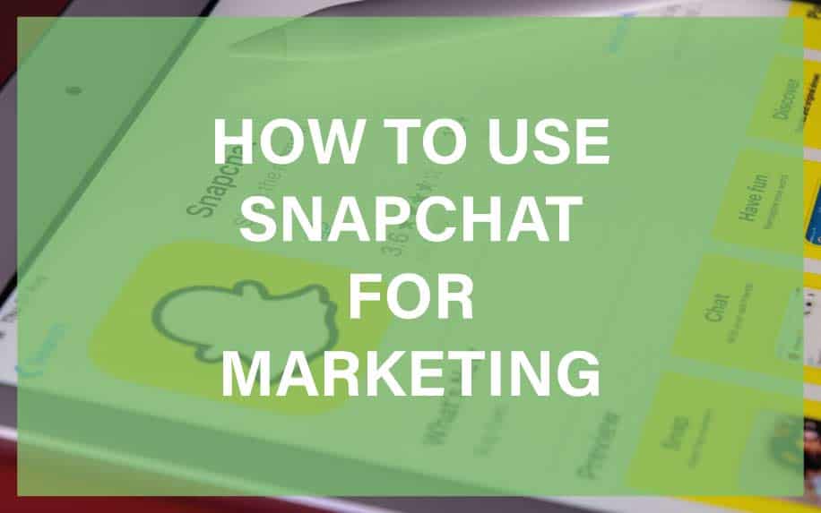 Snapchat for marketing featured image