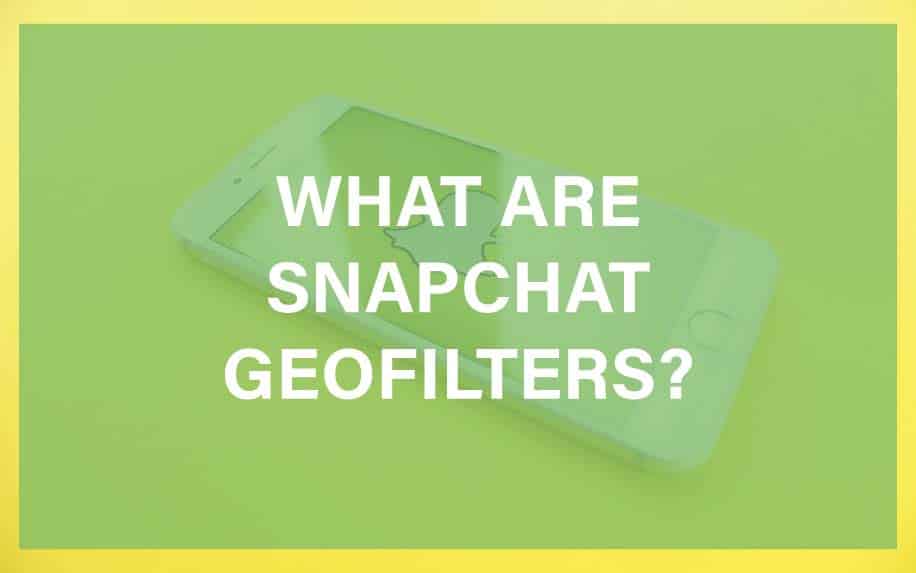 What are SnapChat Geofilters?