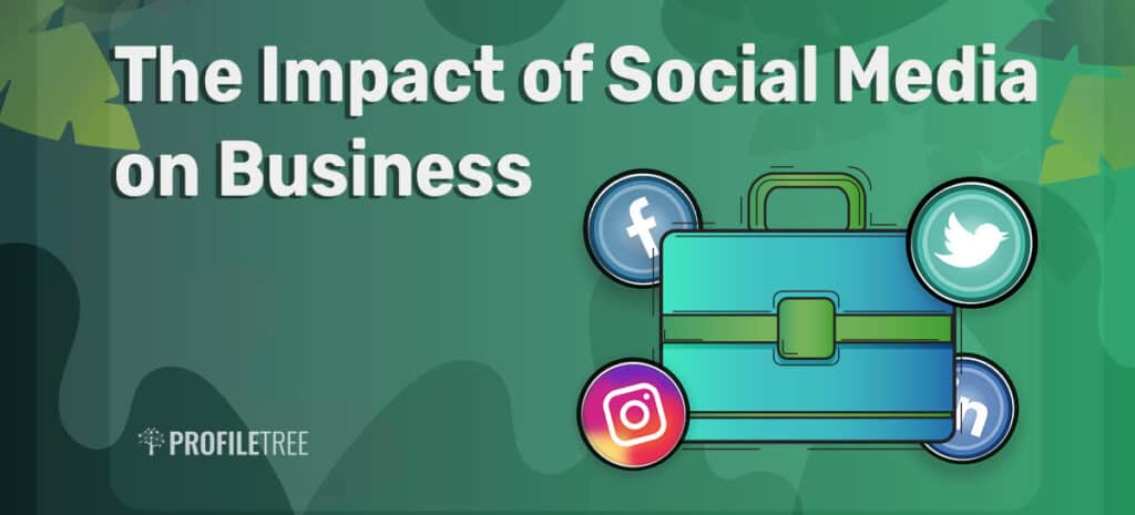 The Impact of Social Media on Business