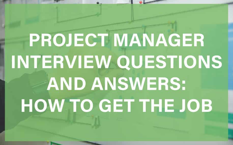 Top 10 Project Manager Interview Questions and Answers