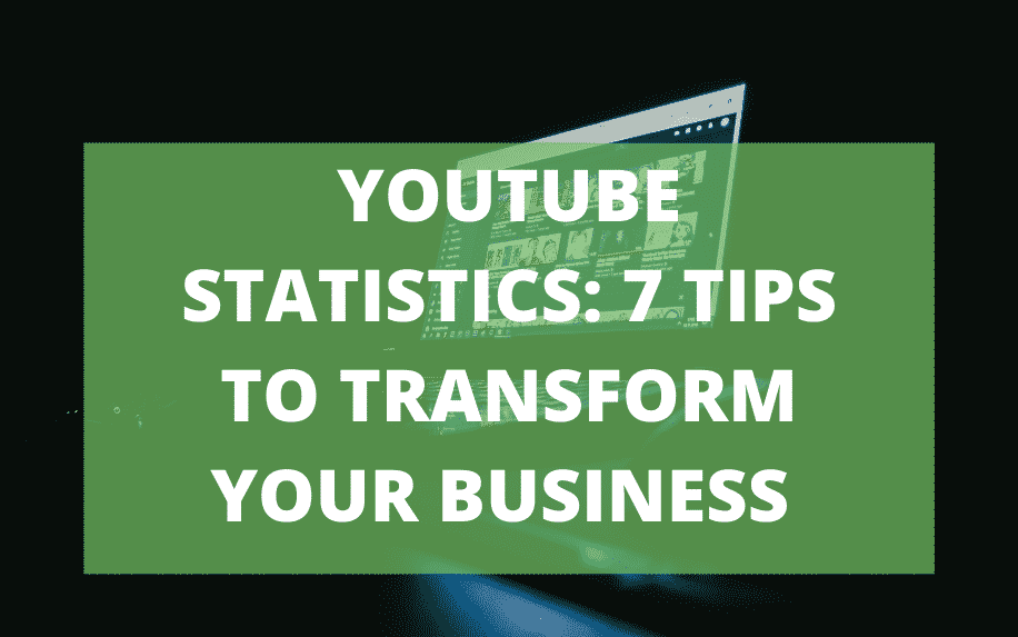 YouTube Statistics: The Ultimate Guide to Maximizing Your Impact – 7 Tricks to Transform Your Business