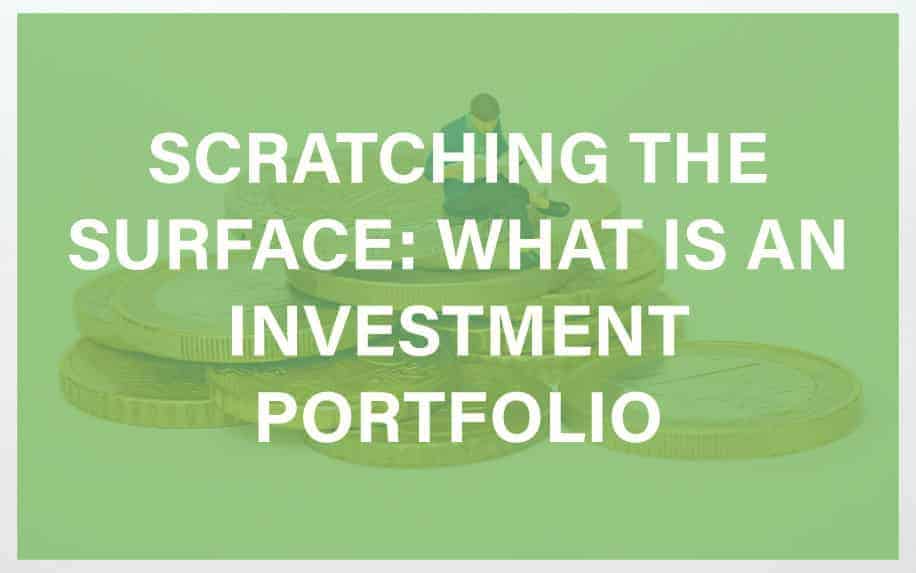 Scratching the Surface: What is an Investment Portfolio