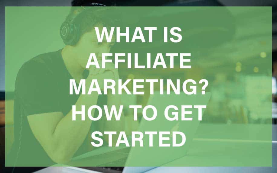 What Is Affiliate Marketing? 10 Steps to Start Affiliate Marketing