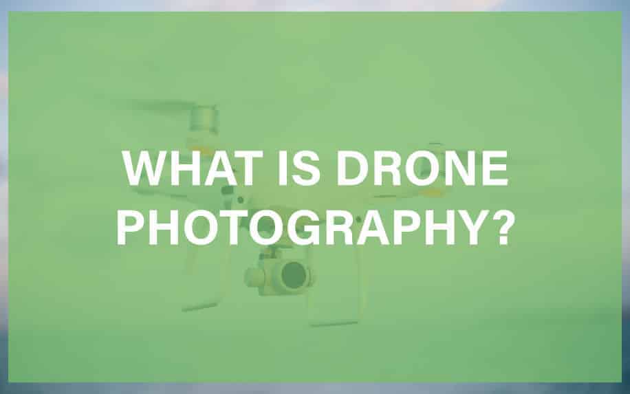 The complete beginner's guide to drone photography