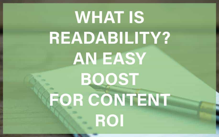 What is Readability? An Easy Boost for Content ROI