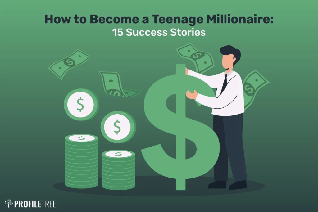 How to Become a Teenage Millionaire: 15 Success Stories
