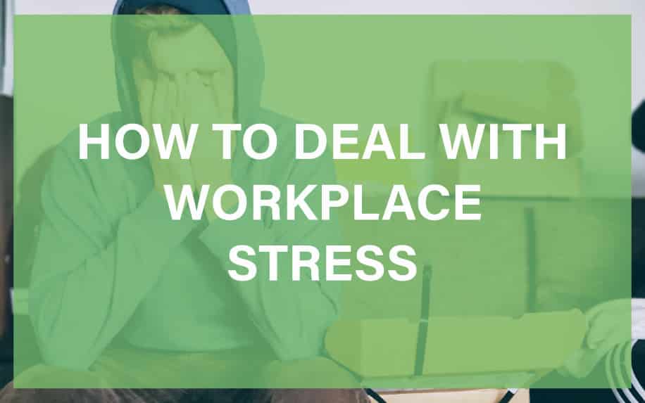How to deal with workplace stress featured