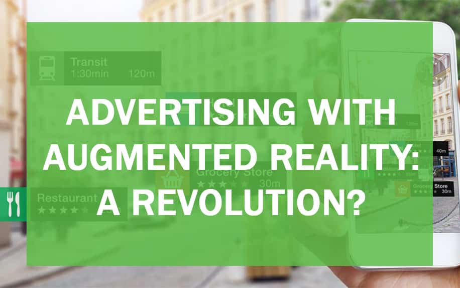 Advertising with Augmented Reality: A Revolution?