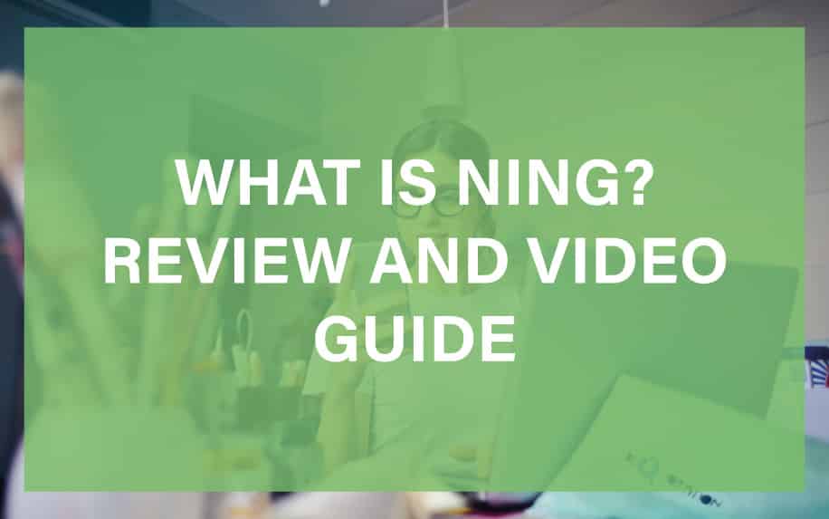 What Is Ning? Ning Site Builder – Review and Video Guide