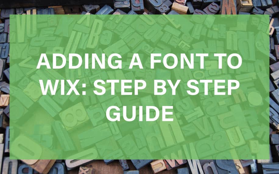 Adding a Font to WIX: Step by Step Essential Guide To Seamlessly Enhance Your Site