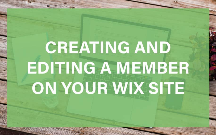 Create and Edit a Member on a WIX Site