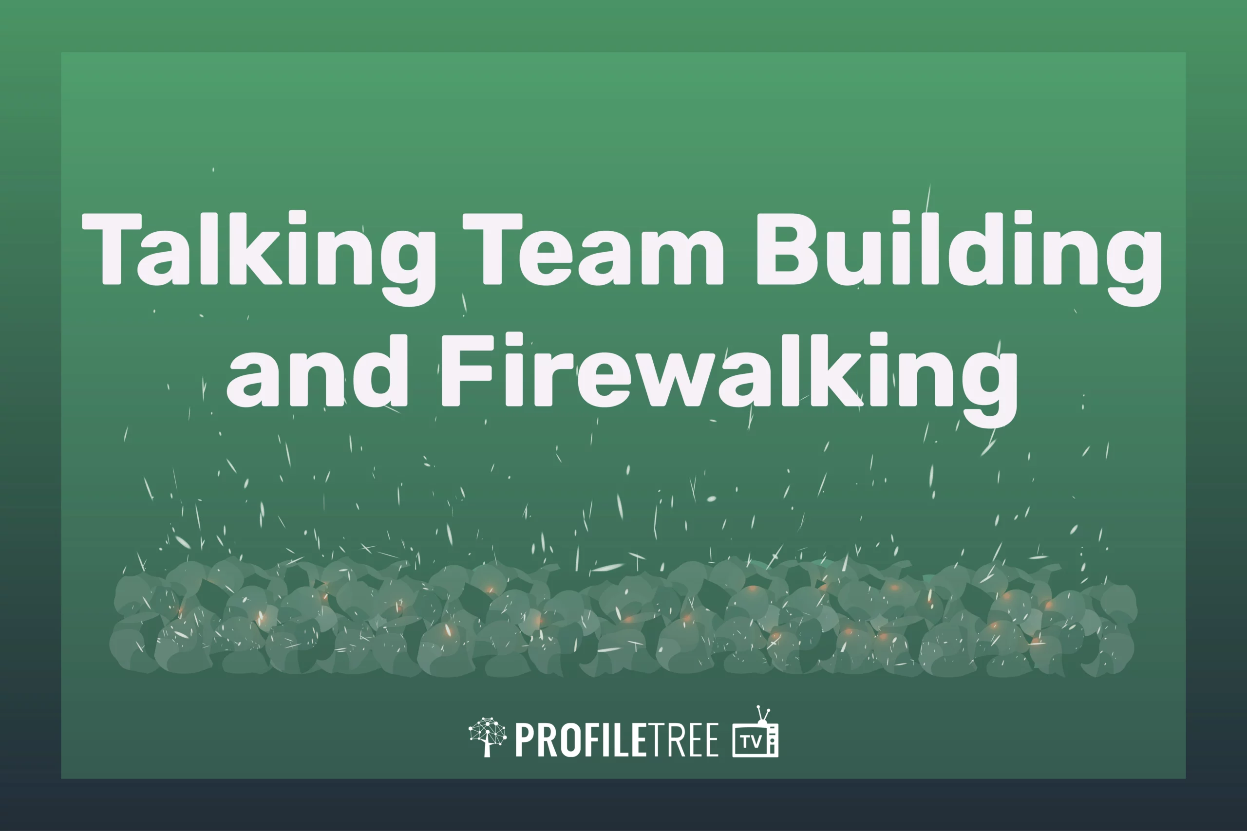 Team Building And Firewalking