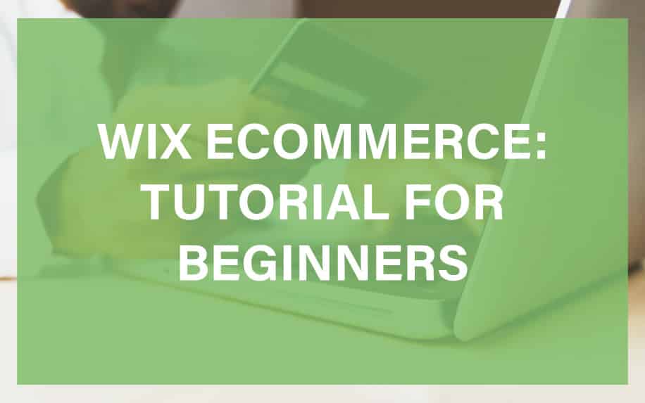 WIX ECommerce: 10 Easy Step-by-Step Guide for Beginners