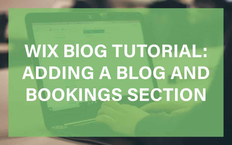 Wix Blog Tutorial: Adding a Blog and a Bookings Section