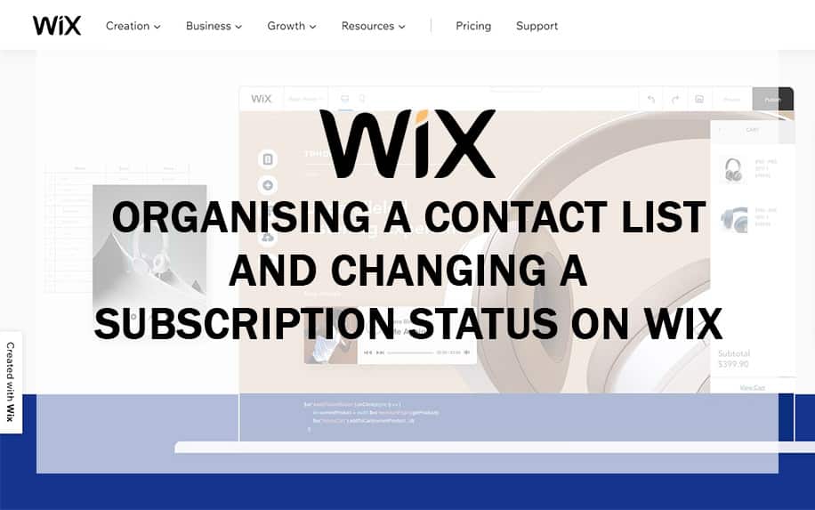 Organising a Contact List and Changing a Subscription Status on WIX