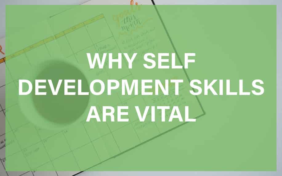 Why Self Development Skills Are Vital