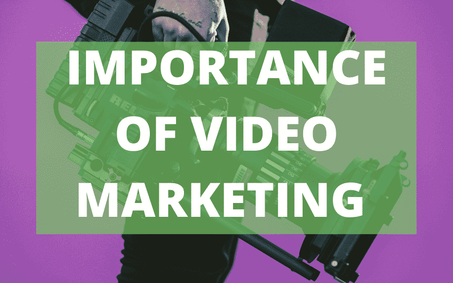 Importance of Video Marketing