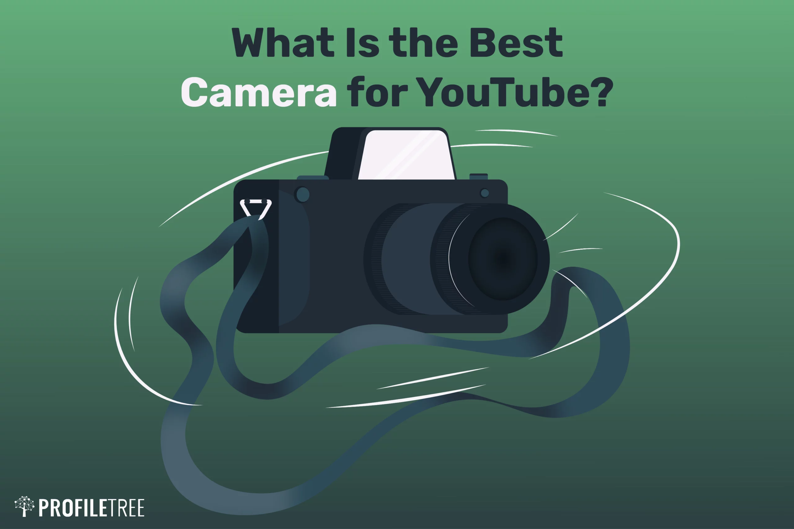 What Is the Best Camera for YouTube