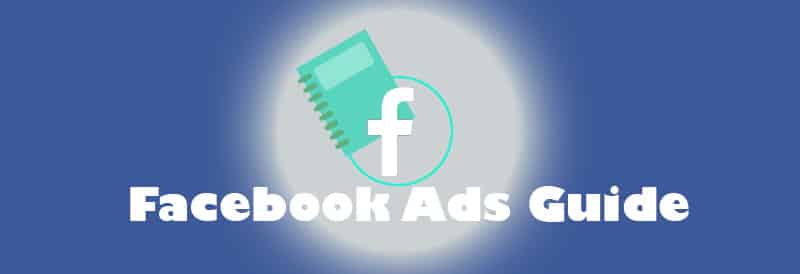 Facebook Ads: The Complete Guide- Types, Cost, Specs, And Benefits