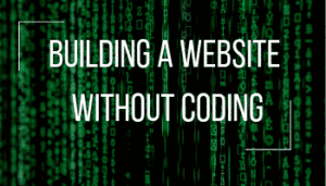 Building a Website Without Coding