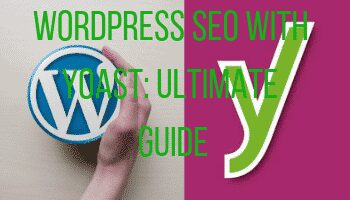 Yoast SEO: Your Comprehensive Guide to Mastering WordPress SEO