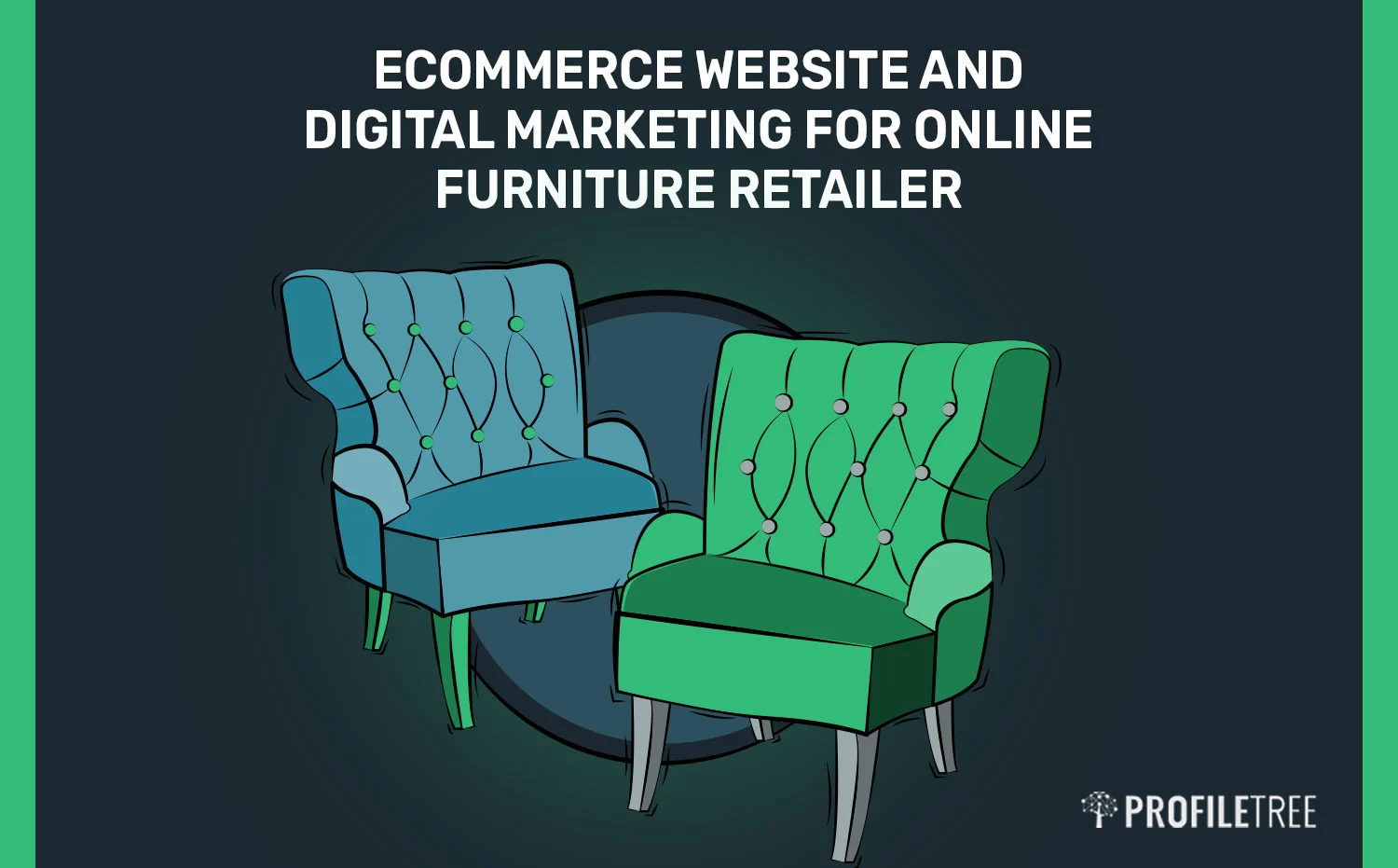 Ecommerce Website and Digital Marketing for Online Furniture Retailer