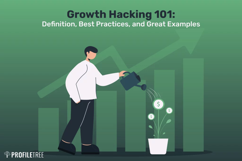 Growth Hacking 101: Definition, Best Practices, and Great Examples