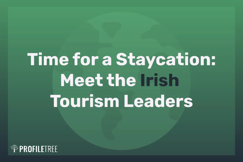 Time for a Staycation: Meet the Irish Tourism Leaders
