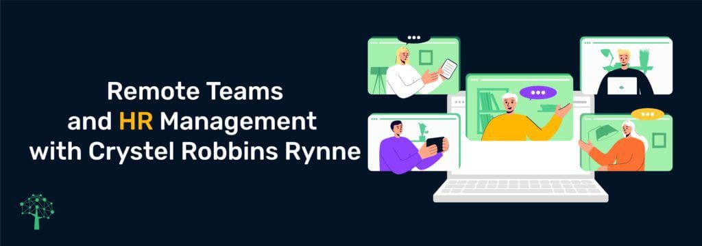 Remote Teams and HR Management with Crystel Robbins Rynne