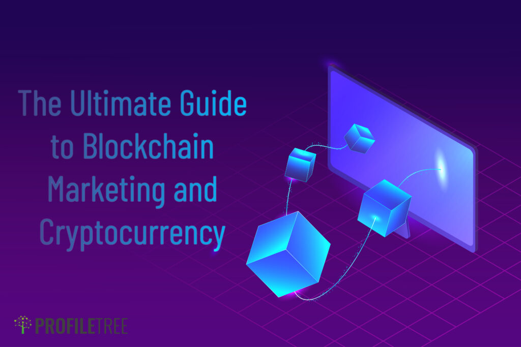 The Ultimate Guide to Blockchain Marketing and Cryptocurrency 1