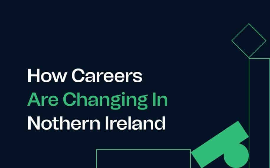 How careers are changing in Northern Ireland featured