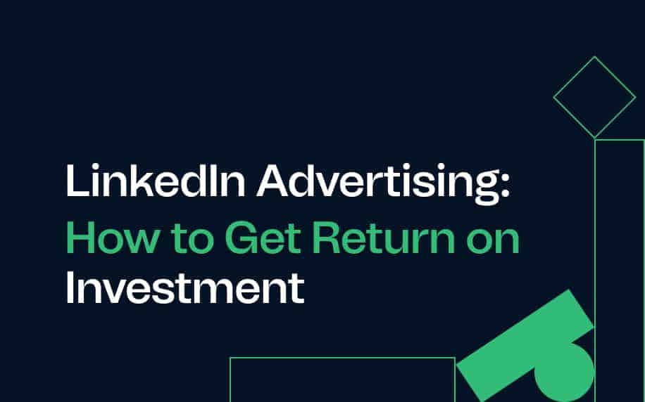 image for blog linkedin advertising: how to get return on investment