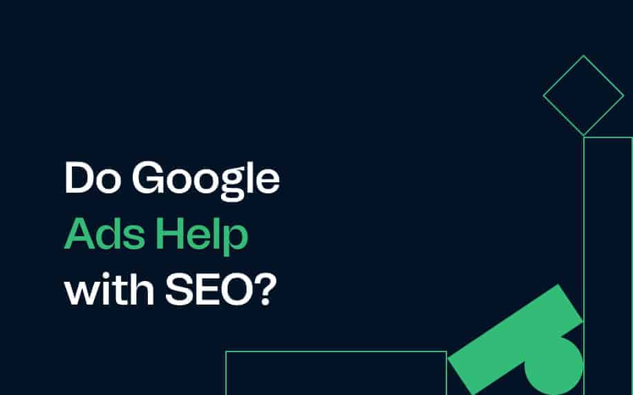 Do Google Ads Help with SEO?