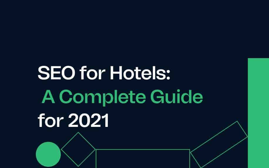 SEO for Hotels: A Complete Guide 4 image for seo for hotels: a complete guide for 2021 blog.