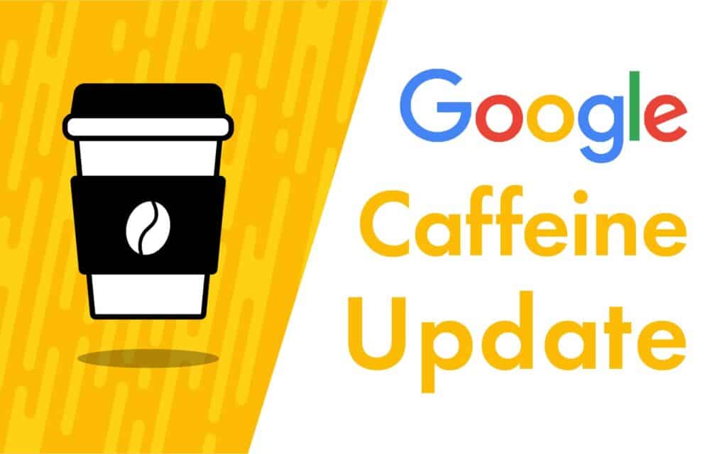 10 CAFFEINE Google Update Blog Image