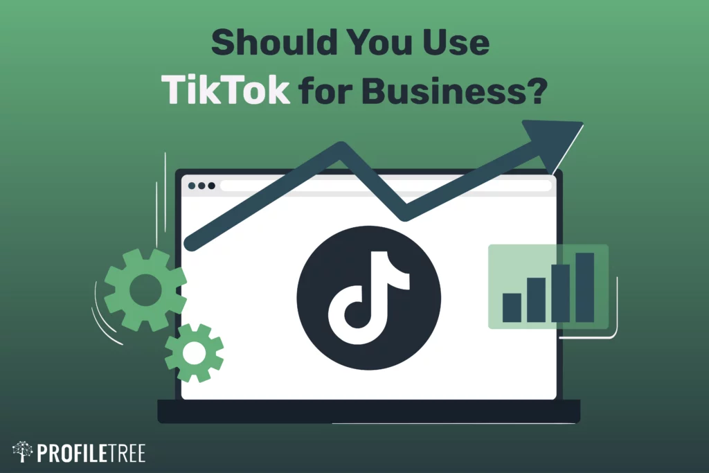 Should You Use TikTok for Business?