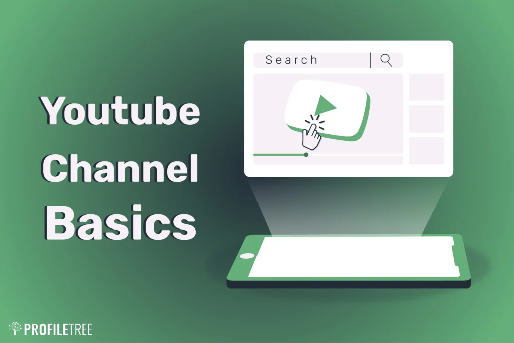 Youtube Channel Basics : What You Need to Know