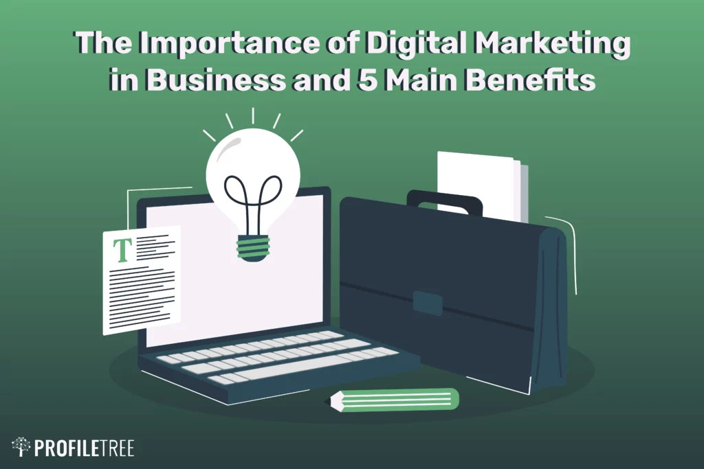 The Importance of Digital Marketing in Business and 5 Main Benefits