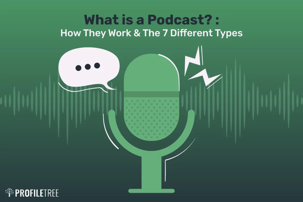 What is a Podcast? : Unlock the World of Podcasting How They Work & The 7 Different Types