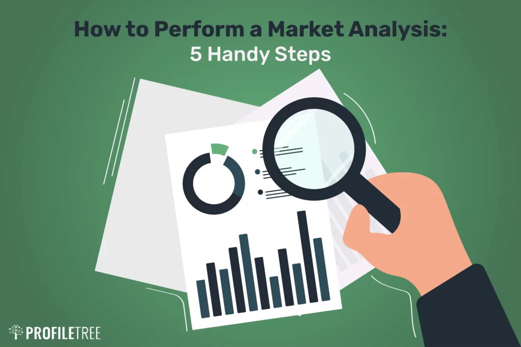 How to Perform a Market Analysis: 5 Handy Steps 