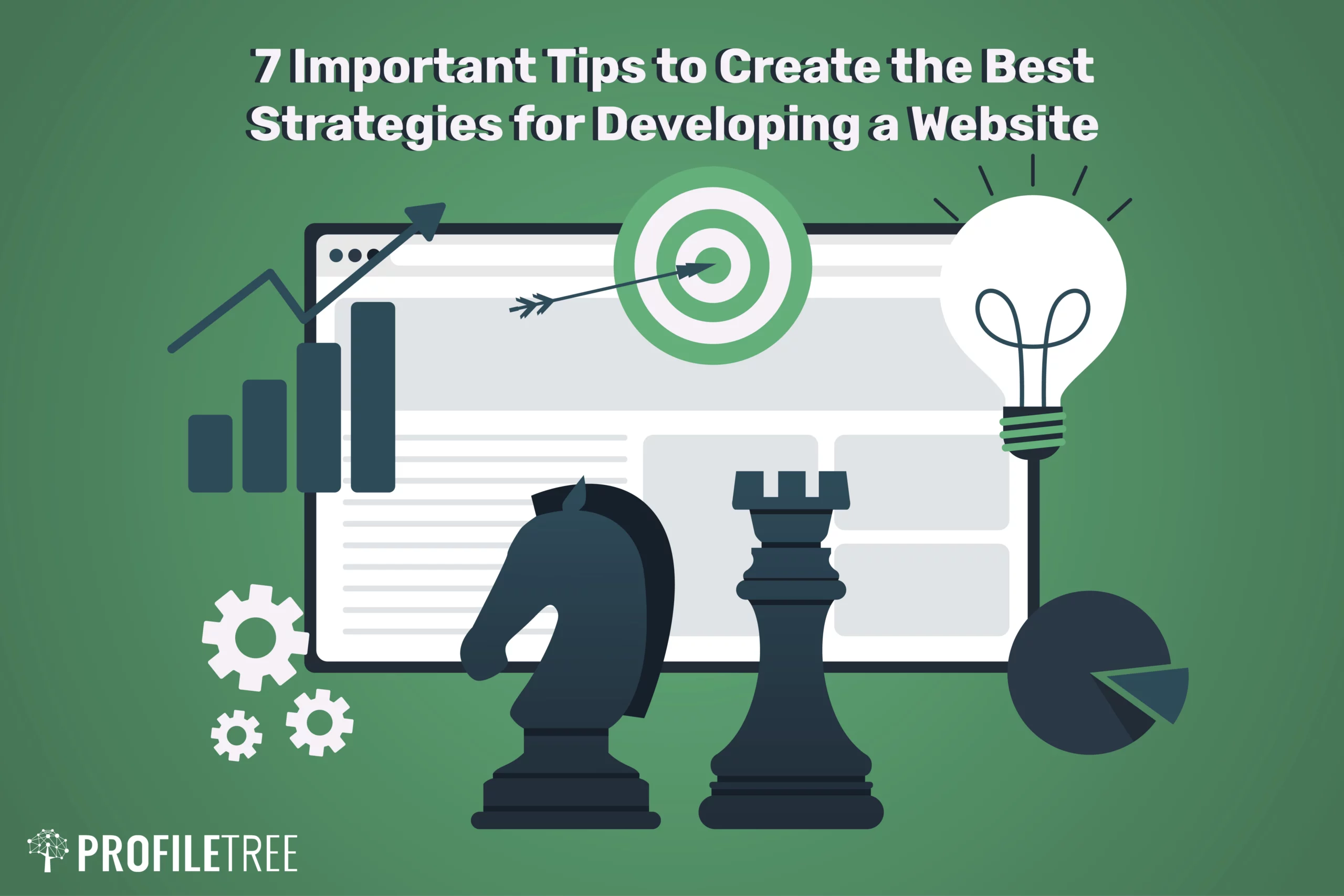 7 Important Tips to Create the Best Strategies for Developing a Website
