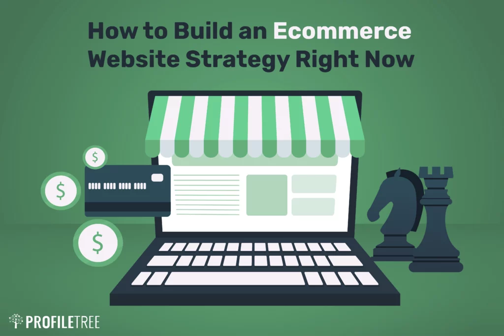 How to Build an Ecommerce Website Strategy Right Now
