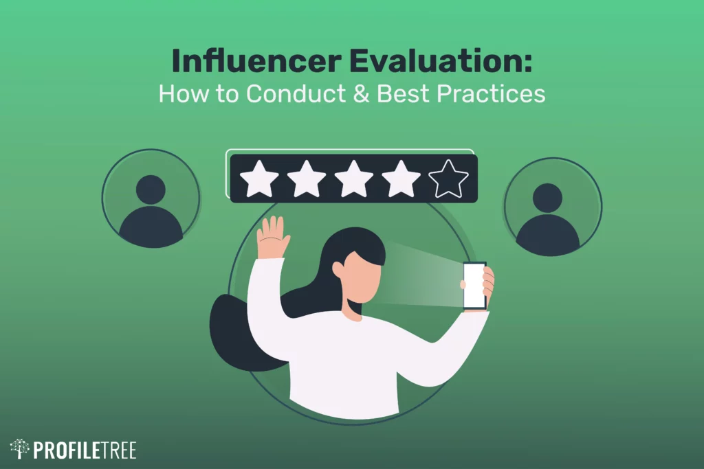 Influencer Evaluation: How to Conduct & Best Practices (Inspiring Examples)