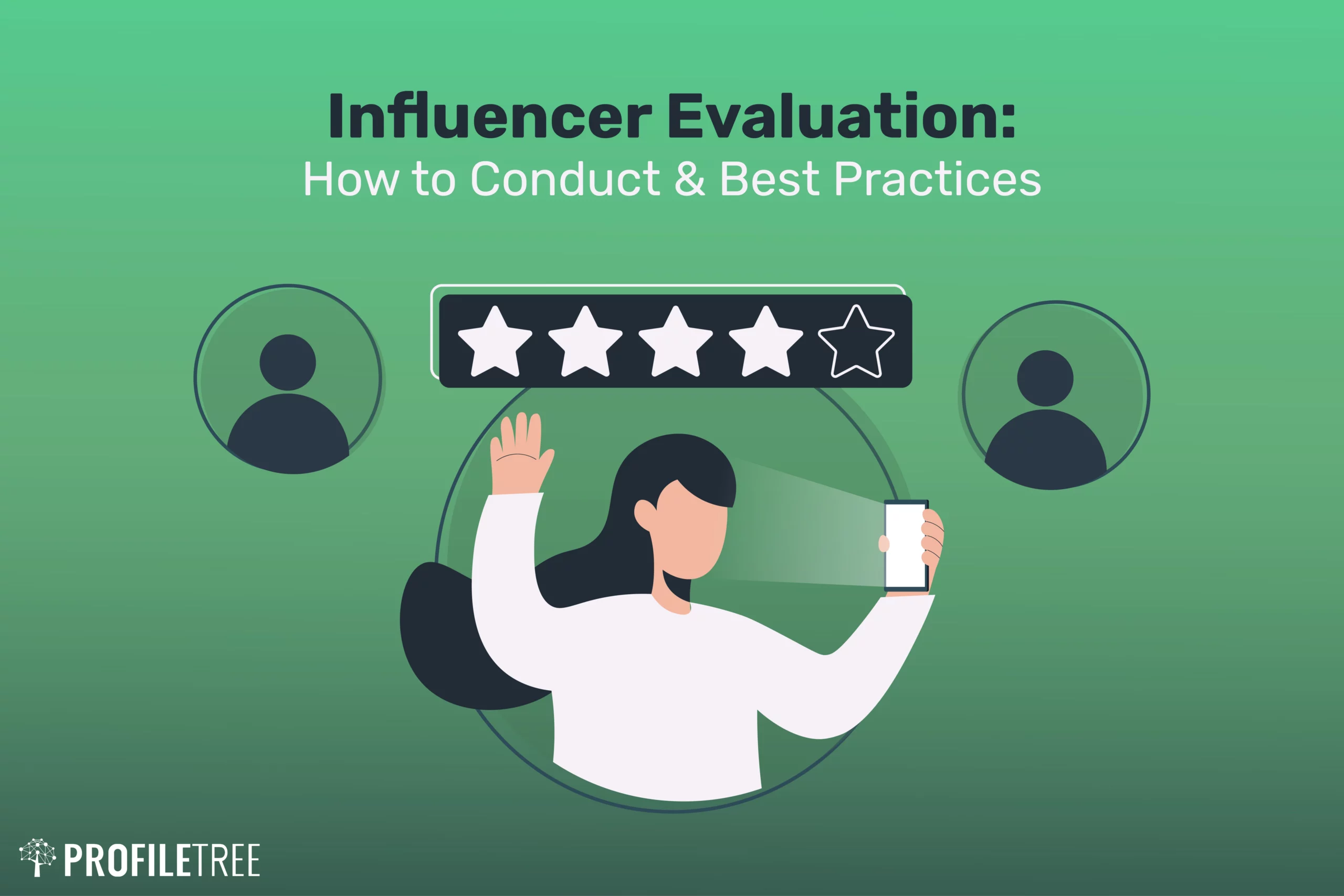 Influencer Evaluation How to Conduct & Best Practices
