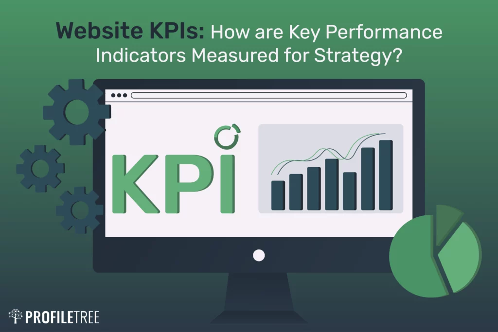 Website KPIs: How are Key Performance Indicators Measured for Strategy?