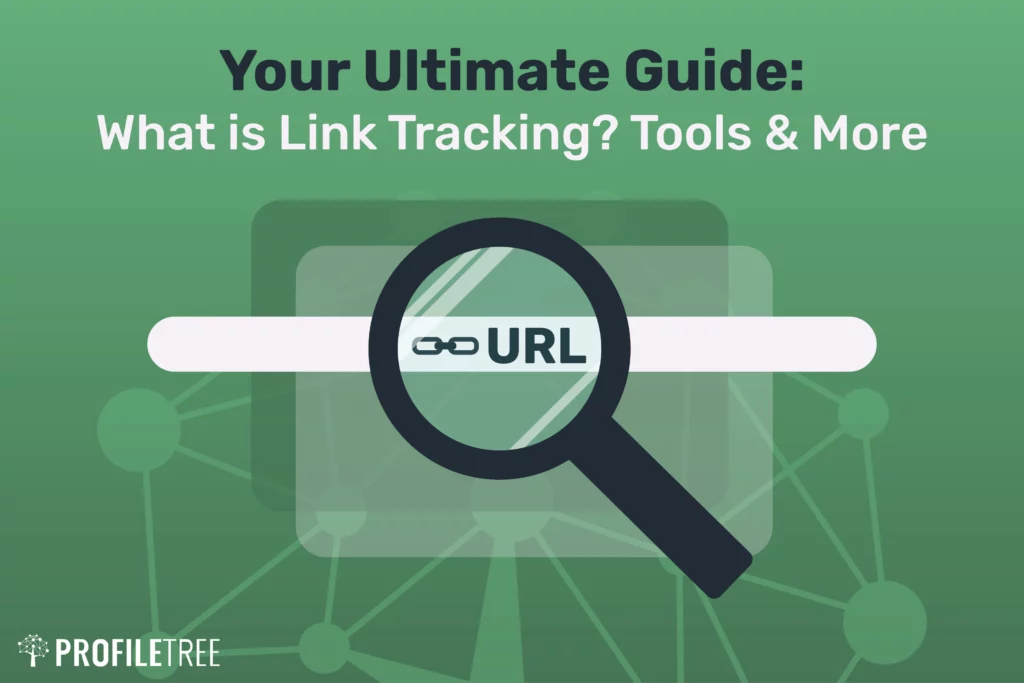 Your Ultimate Guide: What is Link Tracking? Tools & More