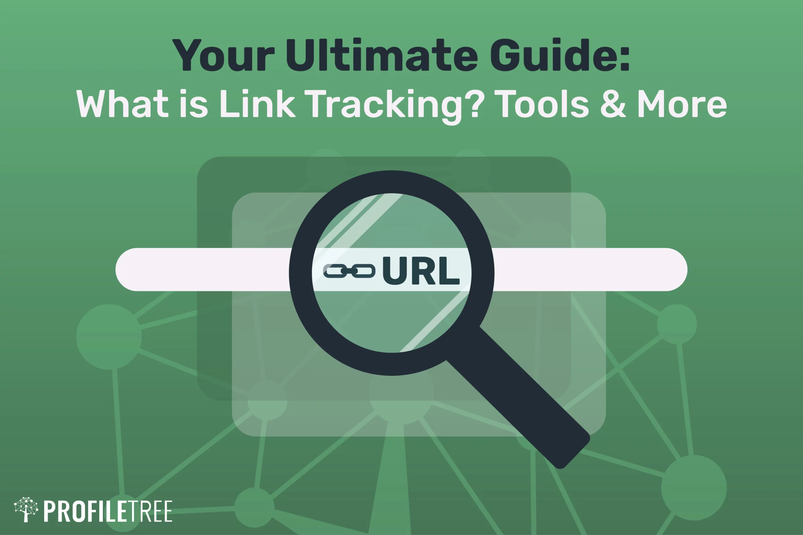 Your Ultimate Guide What is Link Tracking Tools & More